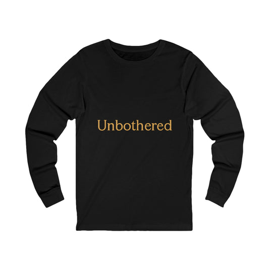 Unbothered Unisex Long Sleeve