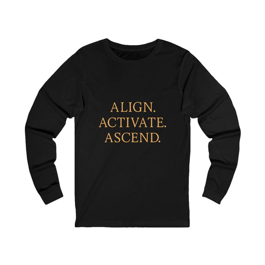 Align. Activate. Ascend. Unisex Long Sleeve