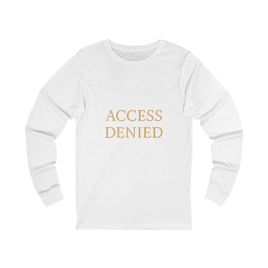 Access Denied Unisex Long Sleeve