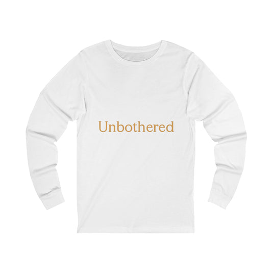 Unbothered Unisex Long Sleeve