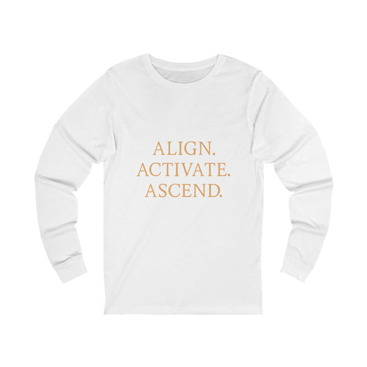 Align. Activate. Ascend. Unisex Long Sleeve